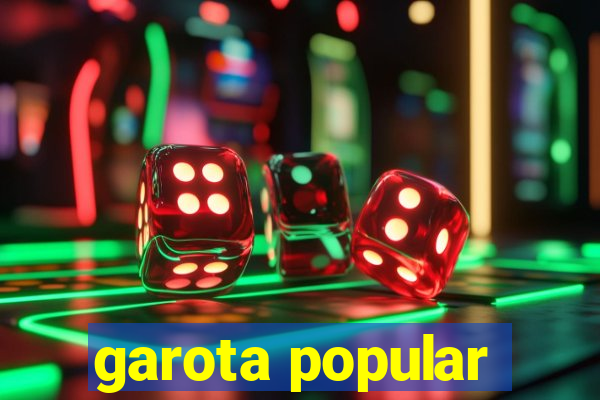 garota popular